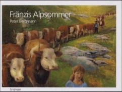 Fränzis Alpsommer - Bergmann, Peter