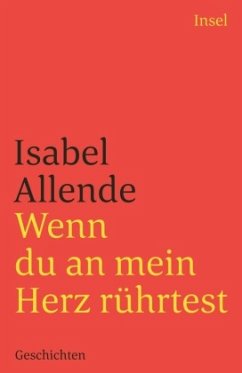 Wenn du an mein Herz rührtest - Allende, Isabel