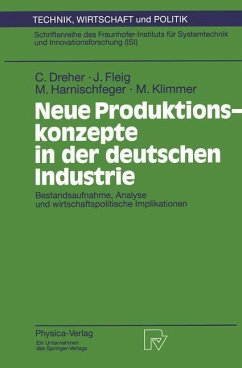 Neue Produktionskonzepte in der deutschen Industrie - Dreher, Carsten; Klimmer, Matthias; Harnischfeger, Monika; Fleig, Jürgen