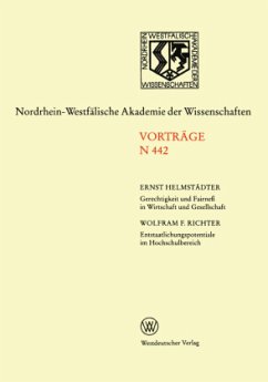 Gerechtigkeit und Fairneß in Wirtschaft und Gesellschaft. Entstaatlichungspotentiale im Hochschulbereich - Helmstädter, Ernst