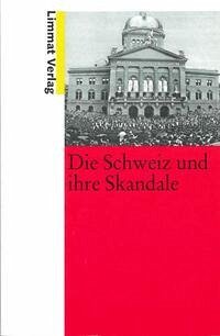 Die Schweiz und ihre Skandale