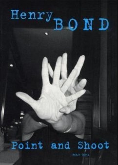 Henry Bond. Point and Shoot - Bond, Henry