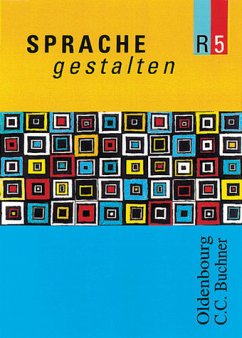 Sprache gestalten R 5 - Sprachbuch Deutsch Jahrgangsstufe 5.