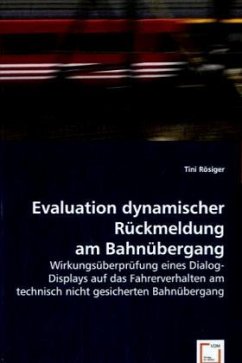 Evaluation dynamischer Rückmeldung am Bahnübergang - Rösiger, Tini