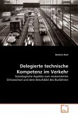 Delegierte technische Kompetenz im Verkehr