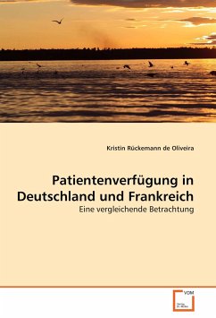 Patientenverfügung in Deutschland und Frankreich - Rückemann, Kristin