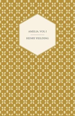 Amelia. Vol I - Fielding, Henry
