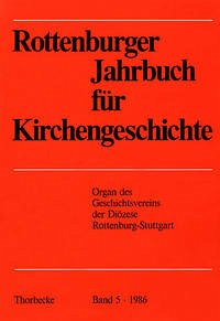 Rottenburger Jahrbuch für Kirchengeschichte - Gesch.-Verein d. Diözese, Rottenburg-Stgt.