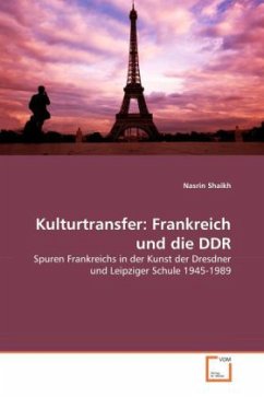 Kulturtransfer: Frankreich und die DDR - Shaikh, Nasrin