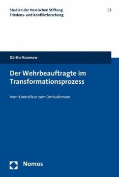 Der Wehrbeauftragte im Transformationsprozess - Rosenow, Dörthe