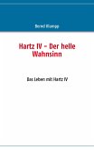 Hartz IV - Der helle Wahnsinn