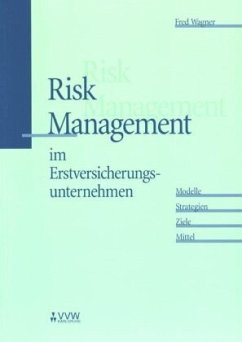 Risk Management im Erstversicherungsunternehmen - Wagner, Fred