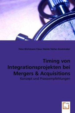 Timing von Integrationsprojekten bei Mergers & Acquisitions - Wichmann, Timo;Claus Steinle;Stefan Krummaker
