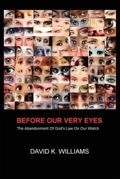 Before Our Very Eyes - Williams, David K.