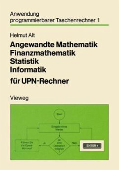 Angewandte Mathematik Finanzmathematik Statistik Informatik für UPN-Rechner - Alt, Helmut