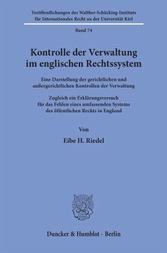 Kontrolle der Verwaltung im englischen Rechtssystem. - Riedel, Eibe H.