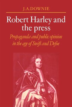 Robert Harley and the Press - Downie, J. A.