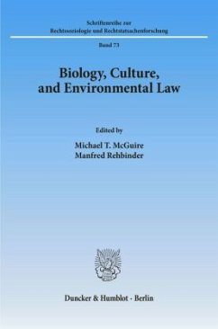 Biology, Culture, and Environmental Law. - McGuire, Michael T. / Rehbinder, Manfred (Hgg.)