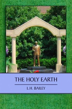 The Holy Earth - Bailey, L. H.