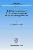 Rechtliche Auswirkungen der Verwaltungsautomation auf das Verwaltungsverfahren.