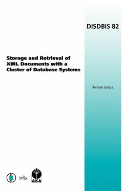Storage and Retrieval of XML Documents with a Cluster of Database Systems - Grabs, Torsten; Grabs, T.