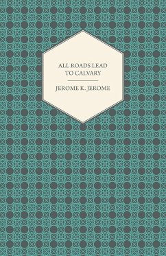 All Roads Lead to Calvary - Jerome, Jerome Klapka