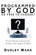 Programmed by God or Free to Choose? - Bild 1