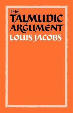 The Talmudic Argument - Jacobs, Maryce Ed.; Jacobs, Louis; Jacobs, Maryce Ed