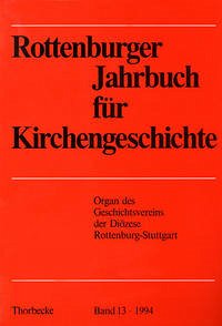 Rottenburger Jahrbuch für Kirchengeschichte - Geschichtsverein der Diözese Rottenburg-Stuttgart (Hrsg.)