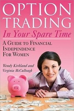 Option Trading in Your Spare Time - Kirkland, Wendy; Mccullough, Virginia