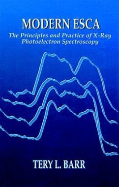 Modern Escathe Principles and Practice of X-Ray Photoelectron Spectroscopy - Barr, T L; Barr, Tery L; Barr, Barr L