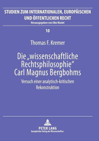 Die 'wissenschaftliche Rechtsphilosophie' Carl Magnus Bergbohms Die 'wissenschaftliche Rechtsphilosophie' Carl Magnus Bergbohms
