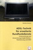 ADSL-Technik für erweiterte Rundfunkdienste