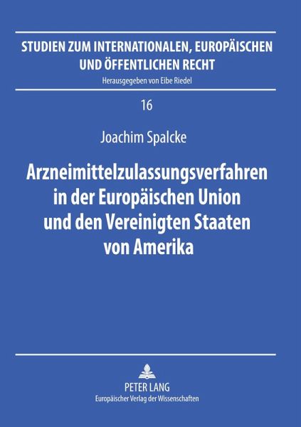 Arzneimittelzulassungsverfahren in der Europäischen Union und den Vereinigten Staaten von Amerika Arzneimittelzulassungsverfahren in der Europäischen Union und den Vereinigten Staaten von Amerika
