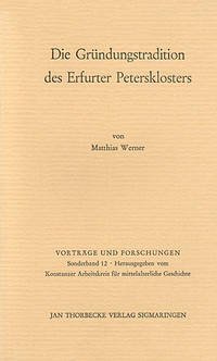 Die Gründungstradition des Erfurter Petersklosters