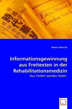 Informationsgewinnung aus Freitexten in der Rehabilitationsmedizin - Kaluscha, Rainer
