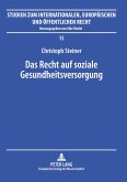 Das Recht auf soziale Gesundheitsversorgung Das Recht auf soziale Gesundheitsversorgung