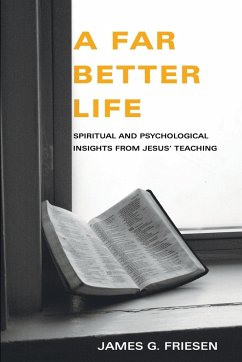 A Far Better Life - Friesen, James G.