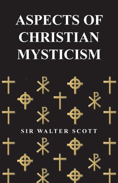 Aspects of Christian Mysticism - Scott, W.; Scott, Walter
