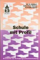 Schule mit Profil - Kliebisch, Udo W.; Fleskes, Heinz D.; Basten, Karl H.