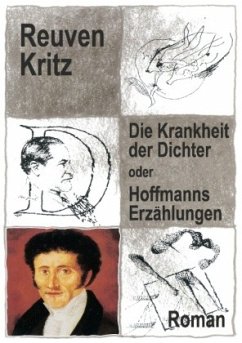 Die Krankheit der Dichter oder Hoffmanns Erzählungen - Kritz, Reuven