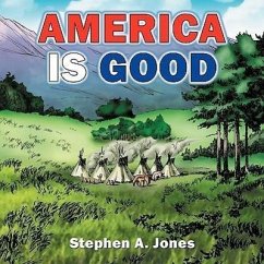 America Is Good - Jones, Stephen