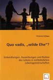 Quo vadis,"wilde Ehe"?