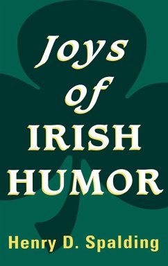 Joys of Irish Humor - Spalding, Henry D.