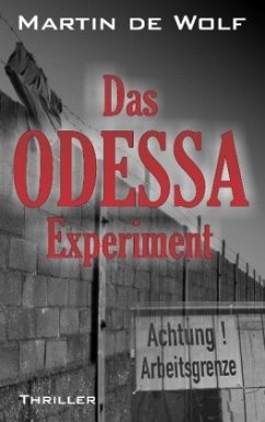 Das ODESSA-Experiment - Wolf, Martin de