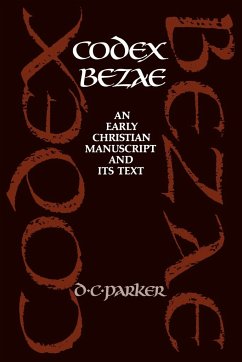 Codex Bezae - Parker, David C.; Parker, D. C.