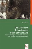 Die Klassische Schweinepest beim Schwarzwild Die Klassische Schweinepest beim Schwarzwild