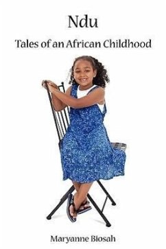 Ndu: Tales of an African Childhood - Biosah, Maryanne