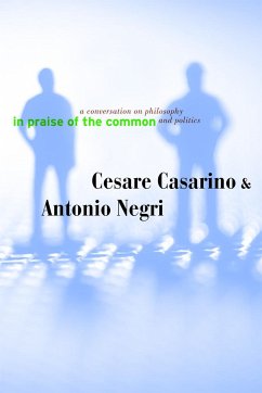 In Praise of the Common - Negri, Antonio