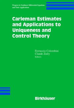 Carleman Estimates and Applications to Uniqueness and Control Theory - Colombini, F., Università di Pisa, Italy / Zuily, C., Université de Paris Sud, FranceColombini, F. / Zuily, C. (eds.)